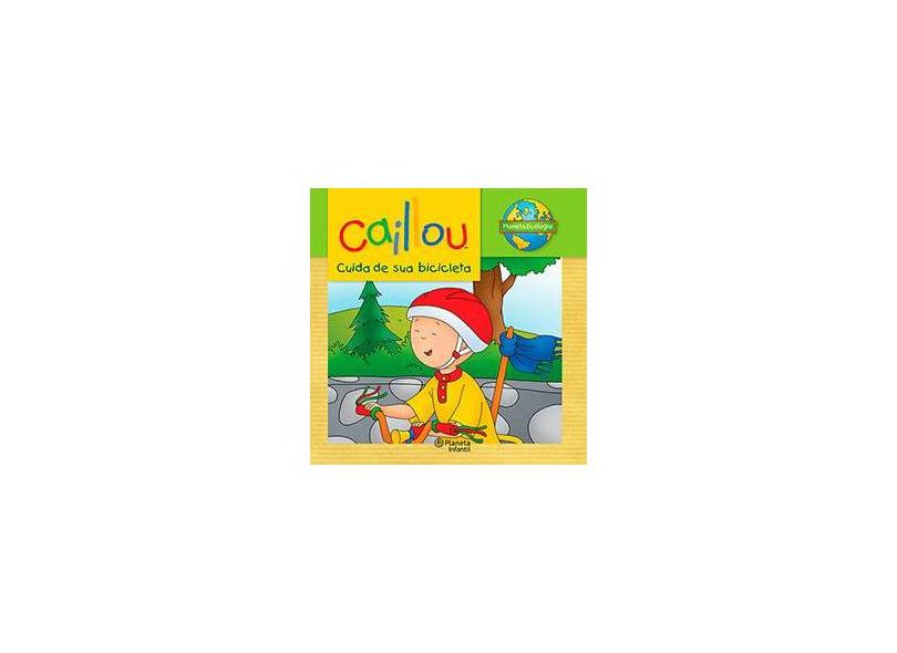 Caillou Cuida de Sua Bicicleta - Chouette - 9788542202304
