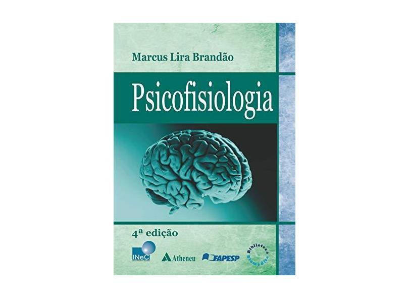 Psicofisiologia - Marcus Lira Brandão - 9788538809487
