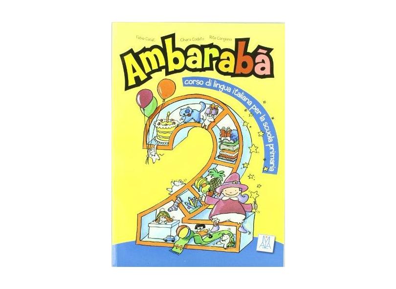 Ambarabà. Libro Dell'alunno: 2 - Casati, Fabio;codato, Chiara;cangiano, Rita; - 9788889237861