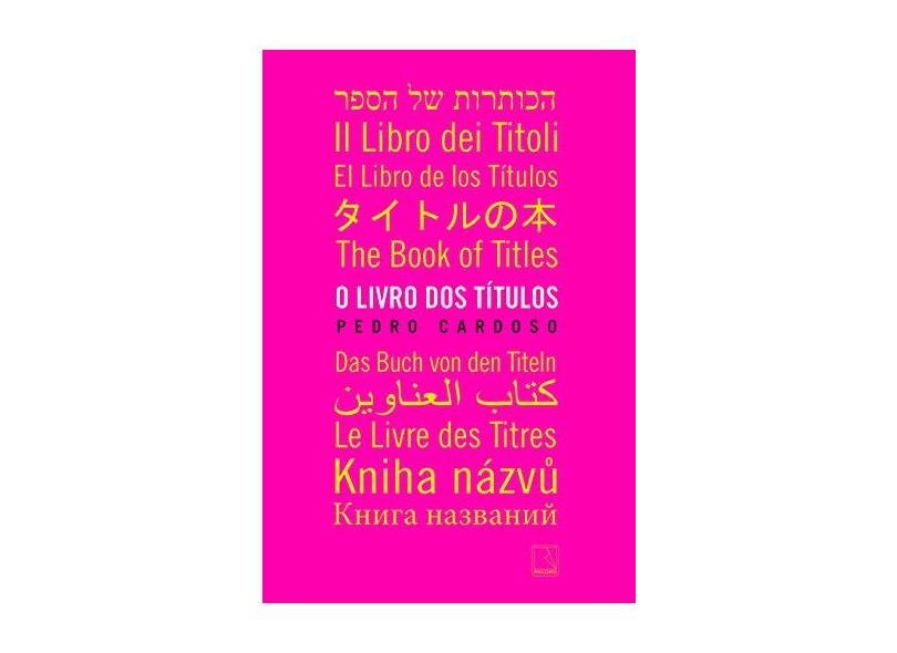 Livro Dos Títulos, O - Pedro Cardoso - 9788501112132