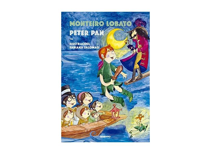 Peter Pan: A história do menino que não queria crescer, contada por Dona Benta - Monteiro Lobato - 9788525063915