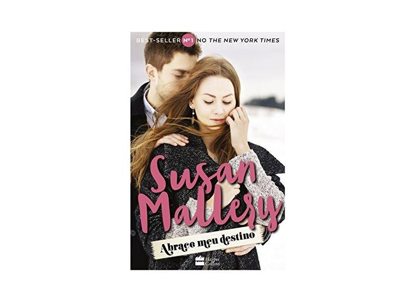 Abrace meu Destino - Susan Mallery - 9788539821440