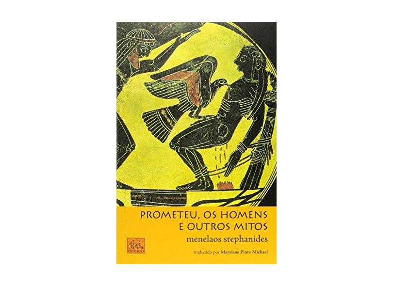 eBook Prometeu, Os Homens e Outros Mitos (Mitologia Helênica) - Menelaos Stephanides - 9788578760342