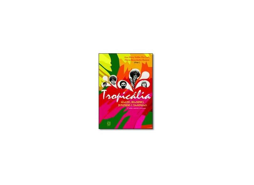 Tropicália: Gêneros, Identidades, Repertórios e Linguagens - Ana Mery Sehbe De Carli | Fl&#225;via Brocchetto Ramos - 9788570618511