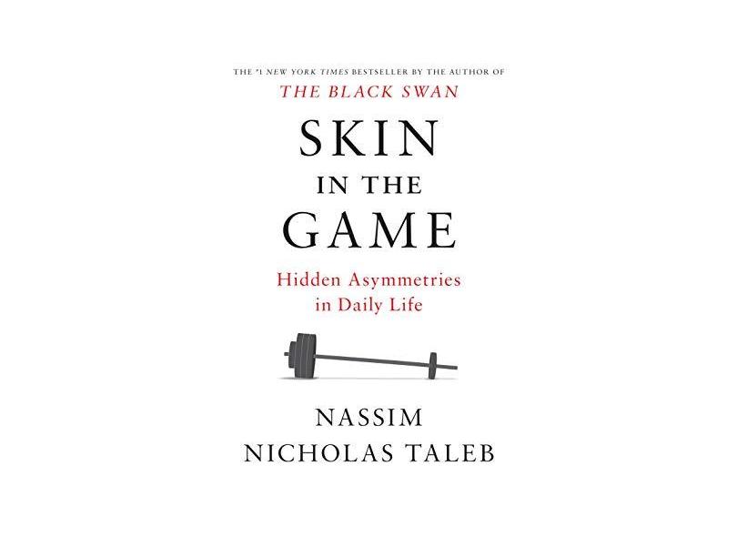 Skin In The Game - Hidden Asymmetries In Daily Life - Taleb,nassim Nicholas - 9780425284629