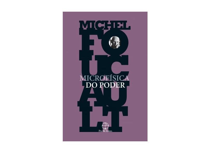 Microfísica do Poder - 28ª Ed. 2014 - Foucault, Michel - 9788577532964