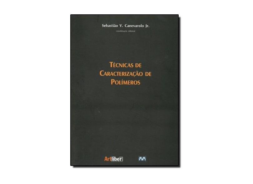 Técnicas de Caracterização de Polímeros - Canevarolo Jr., Sebastiao V. - 9788588098190