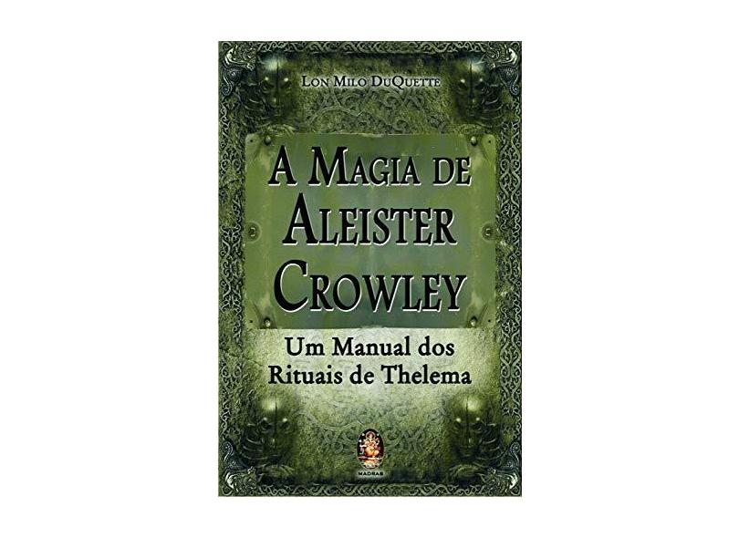 A Magia de Aleister Crowley - Lion Milo Duquette - 9788537002636