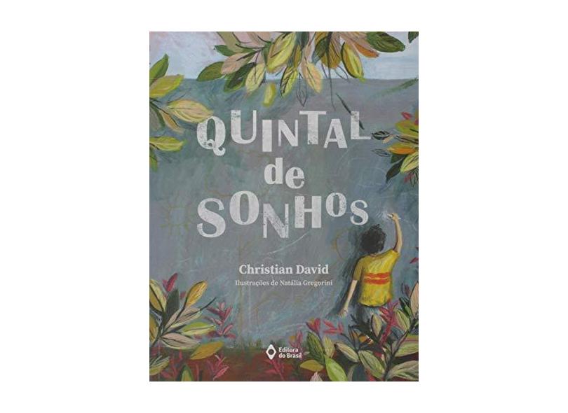 Quintal de Sonhos - Christian David - 9788510067782