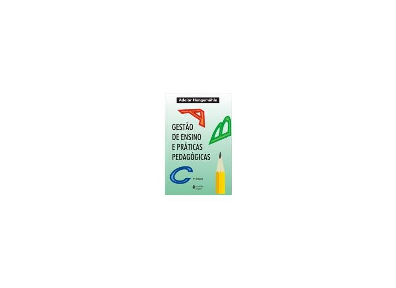 Gestão de Ensino e Práticas Pedagógicas - Hengemühle, Adelar - 9788532629968