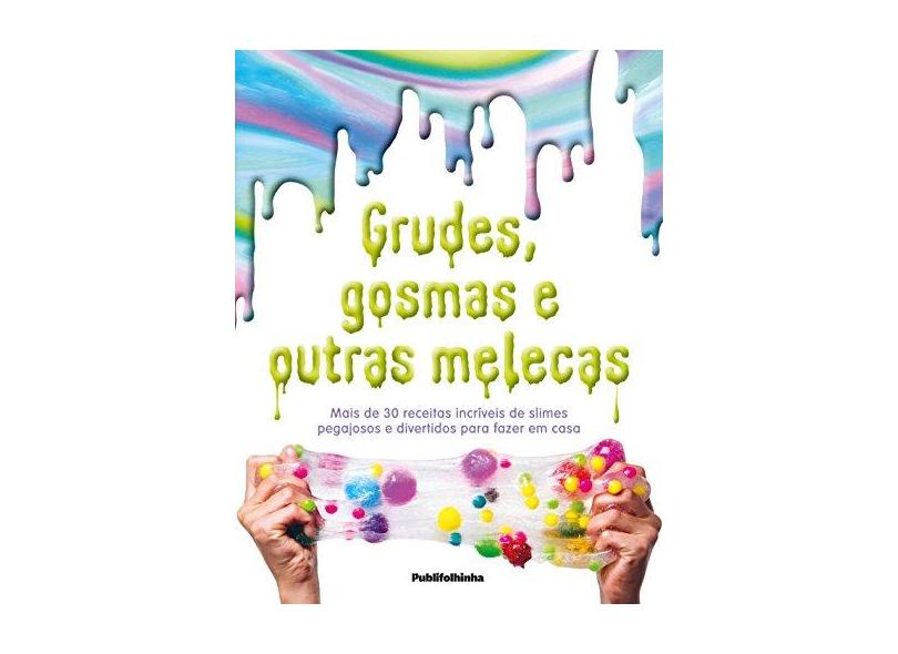 Grudes, Gosmas e Outras Melecas - Dorling Kindersley - 9788569275701