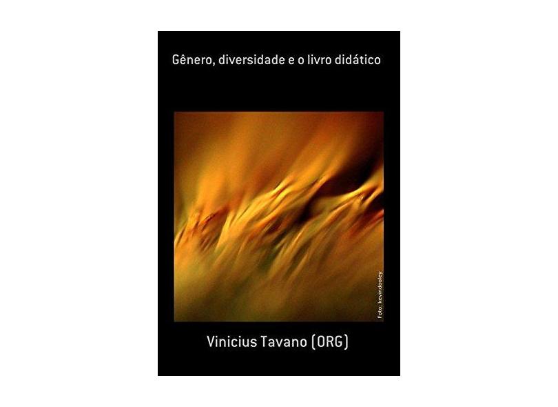 Gênero, Diversidade e o Livro Didático - Vinicius Tavano - 9788591885824