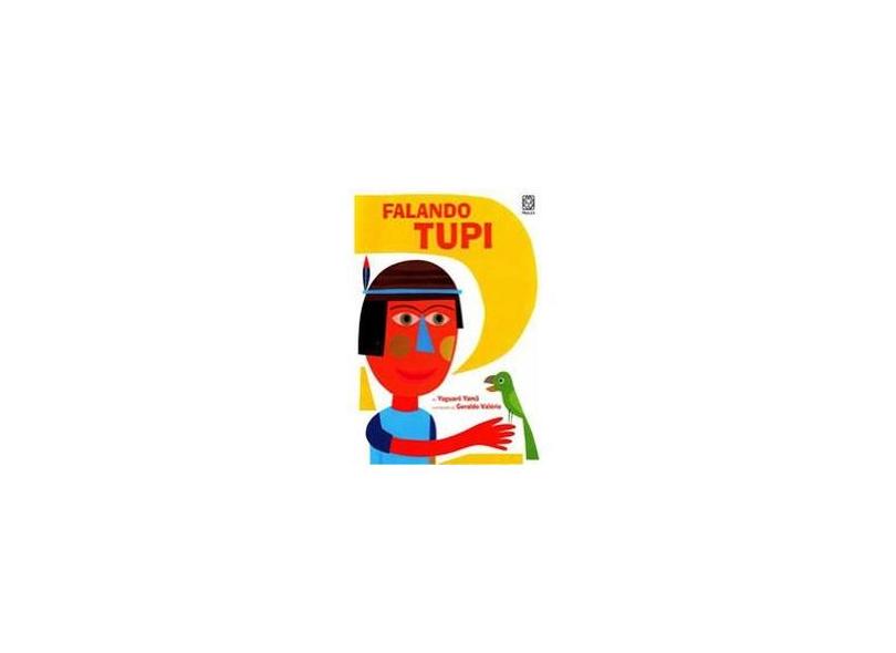 Falando Tupi - Yamã, Yaguarê - 9788534704830