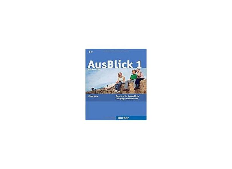 Ausblick 1 - Brückenkurs - Kursbuch - Deutsch für Jugendliche und junge Erwachsene - Hueber - 9783190018604