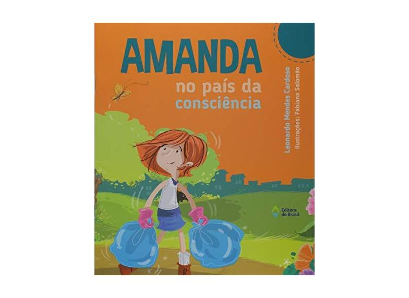 Amanda No País Da Consciência - Leonardo Mendes Cardoso - 9788510065214