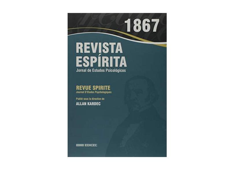 Revista Espírita. 1867 - Allan Kardec - 9788592793234