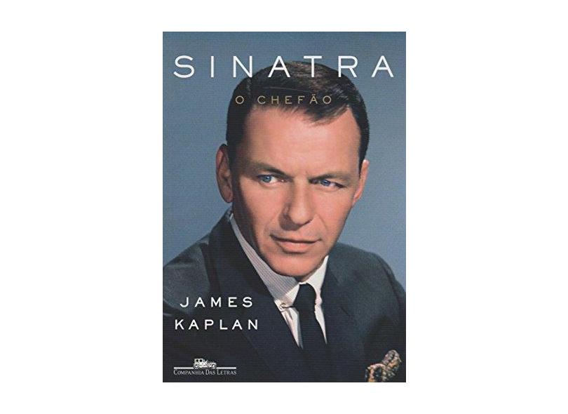 Sinatra. O Chefão - James Kaplan - 9788535926637