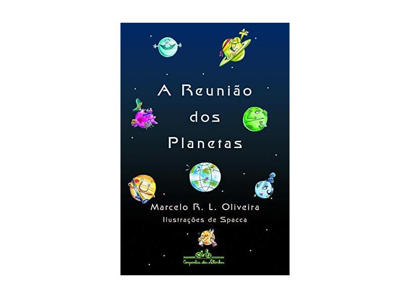 A Reunião dos Planetas - Oliveira, Marcelo R L - 9788574060545
