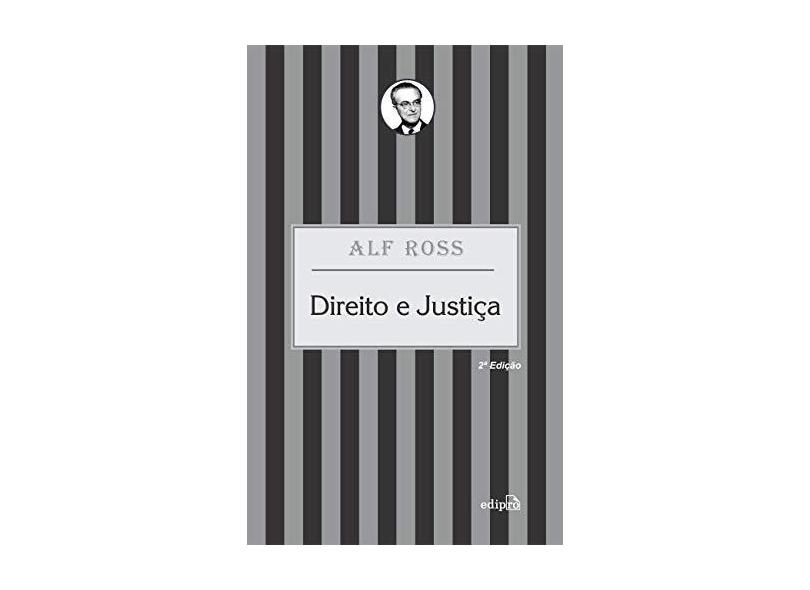Direito e Justica - 2ª Edição 2008 - Ross, Alf - 9788572835923