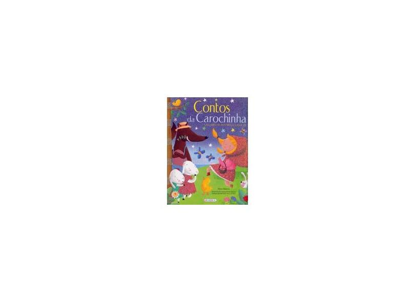 Contos da Carochinha - Um Livro de Histórias Clássicas - Mañeru, Maria - 9788539413522