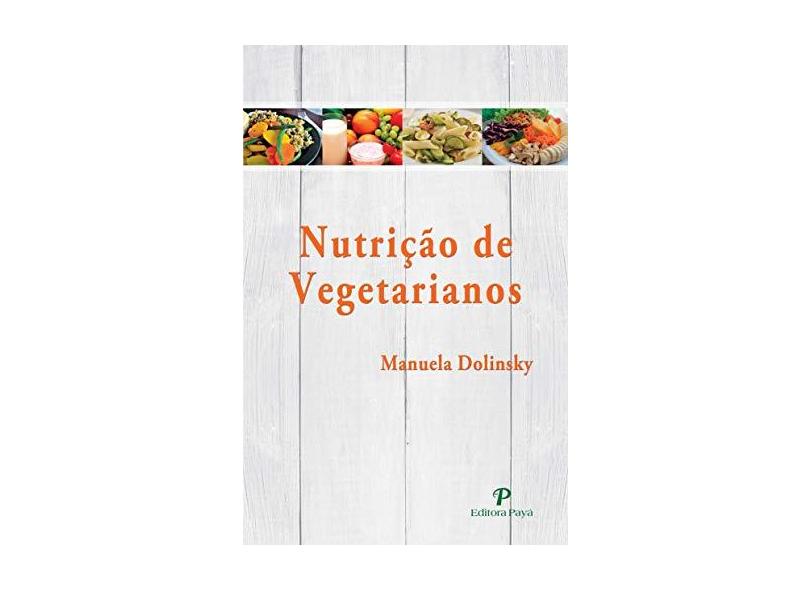 Nutrição de Vegetarianos - Manuela Dolinsky - 9788557950023