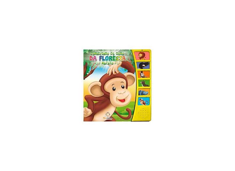 Conhecendo os sons da Floresta - Macaco - Vários Autores - 9788581021935