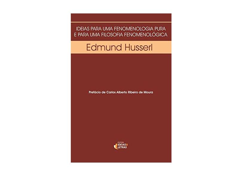 Idéias para uma Fenomenologia Pura e para uma Filosofia Fenomenológica - Edmund, Husserl - 9788598239682