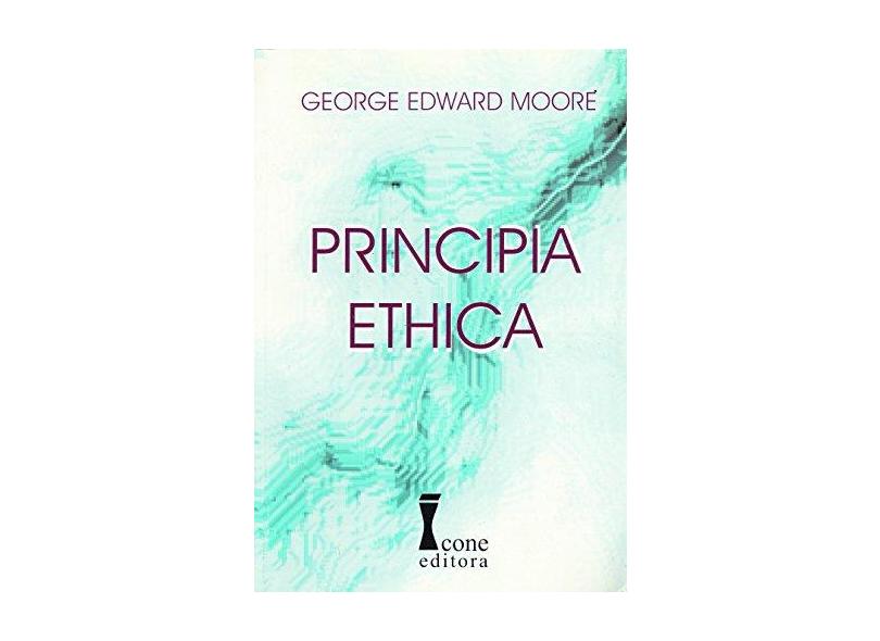 Principia Ethica - Georges E. Moore - 9788527405362