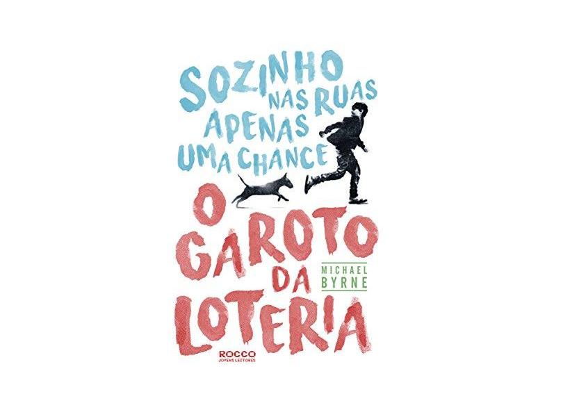 O Garoto da Loteria - Michael Byrne - 9788579803475