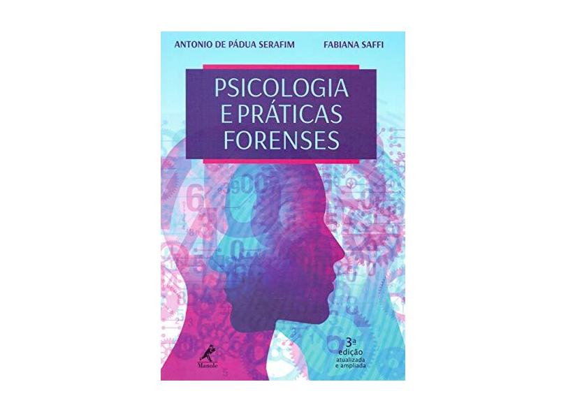 Psicologia E Prática Forenses - Antonio De Pádua Serafim - 9788520458907