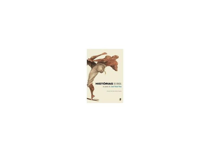 Histórias do Brasil na Poesia de José Paulo Paes - Paes, Jose Paulo - 9788526011250