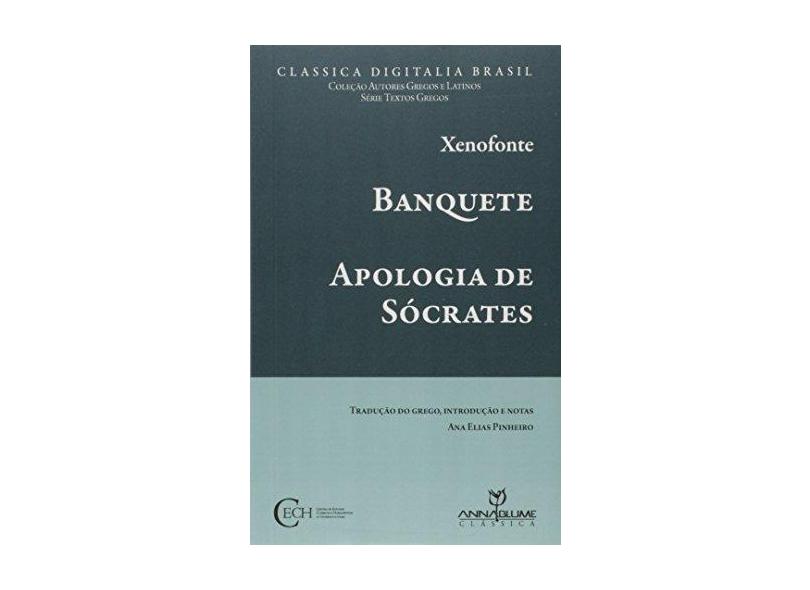 Banquete: Apologia de Sócrates - Xenofonte - 9788564608009