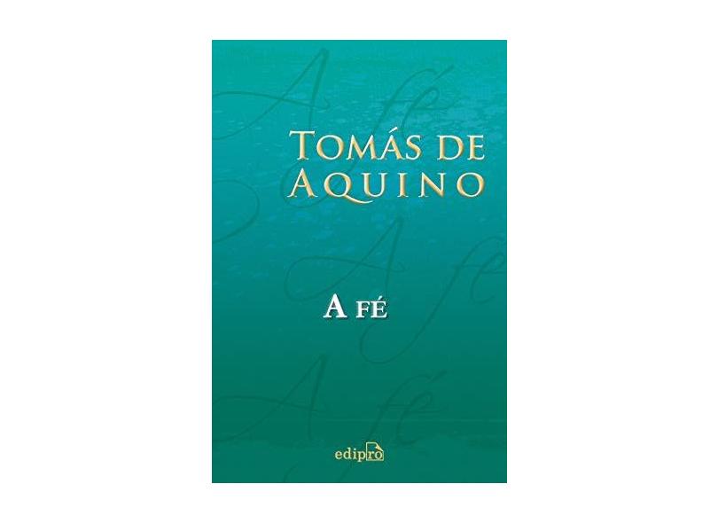 A Fé - Tomás De Aquino - 9788572839693
