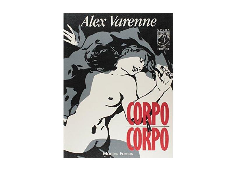 Corpo a Corpo - Col Opera Erotica - Varenne, Alex - 9788533612785