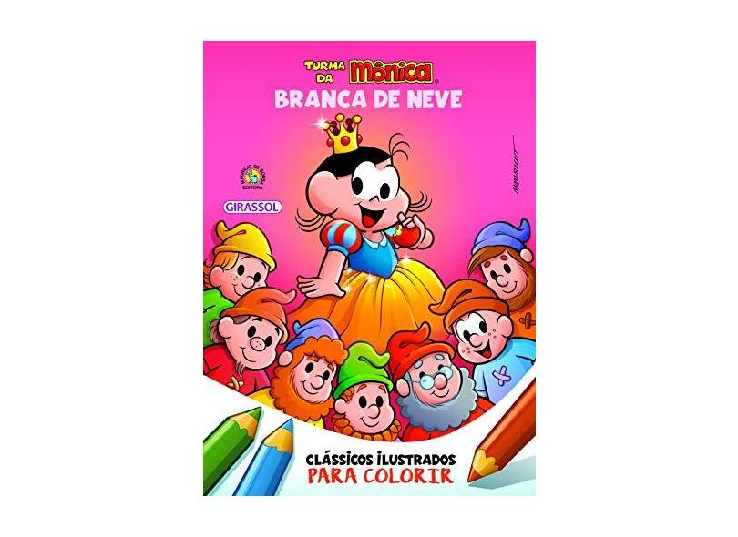 Turma Da Mônica Clássicos Ilustrados Para Colorir - Branca De Neve - Sousa, Mauricio - 9788539422883