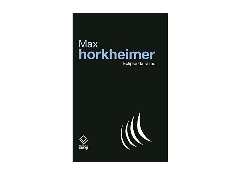 Eclipse da Razão - Max Horkheimer - 9788539306145