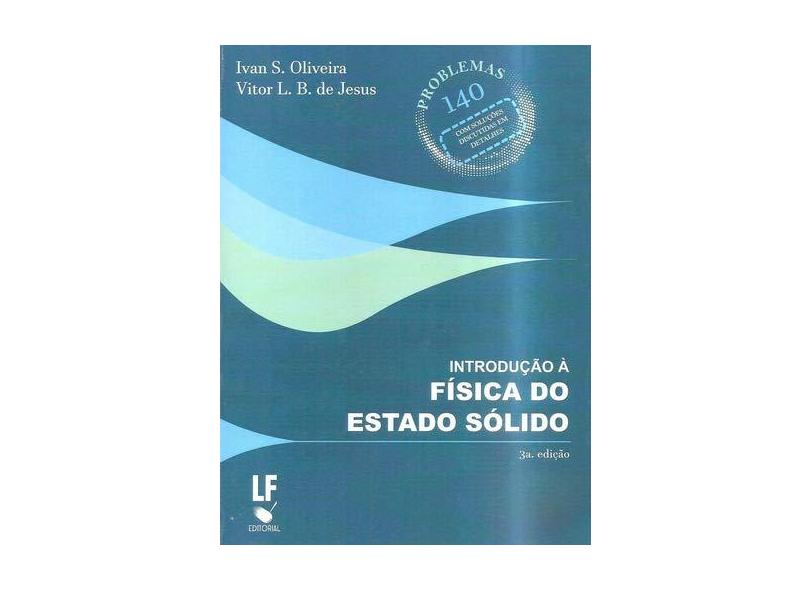 Introdução a Fisica do Estado Sólido - Ivan S. Oliveira - 9788578614874
