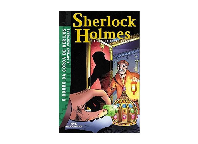 Sherlock Holmes - o Roubo da Coroa de Berilos e Outras Aventuras - 2ª Ed. 2013 - Doyle, Arthur Conan - 9788506070413
