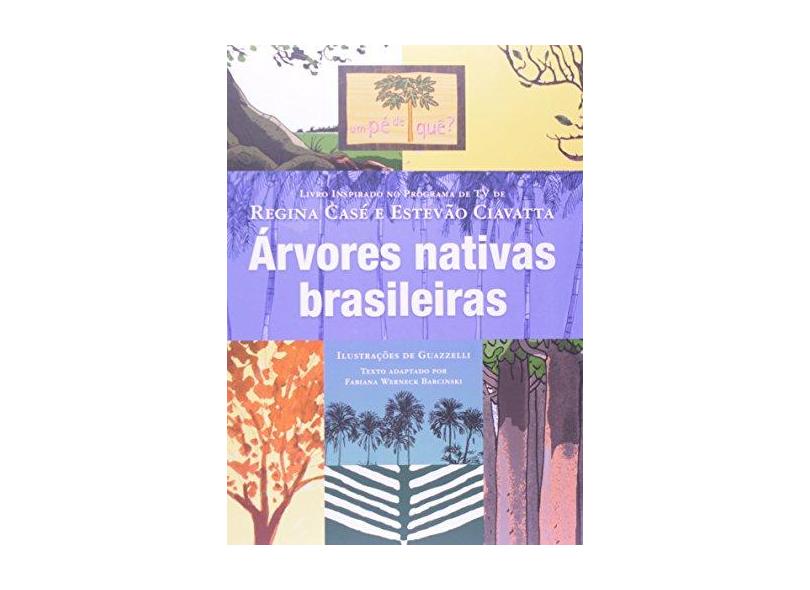 Um Pé de Quê? - Árvores Nativas  brasileiras - Barcinski, Fabiana Werneck - 9788578278588