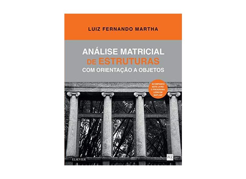 Análise Matricial de Estruturas - Luiz Martha - 9788535287974