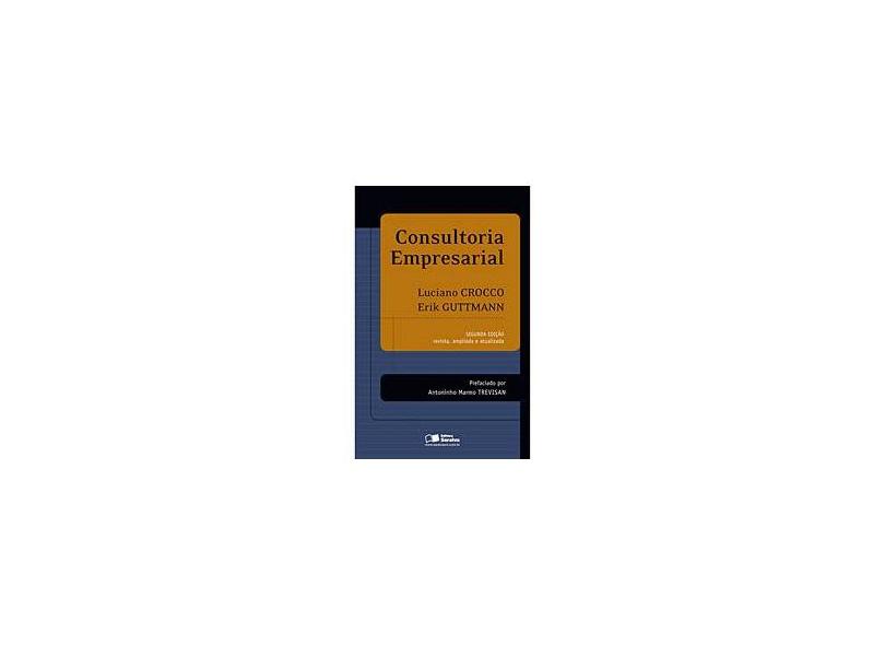 Consultoria Empresarial - 2ª Ed. 2010 - Guttmann, Erik; Crocco, Luciano - 9788502102538
