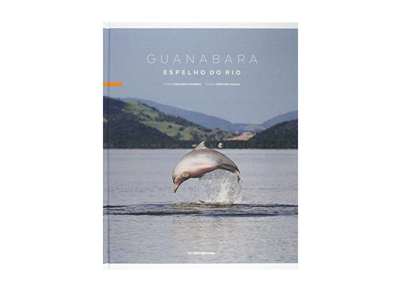 Guanabara - Espelho do Rio - Chacel, Cristina; - 9788522518777