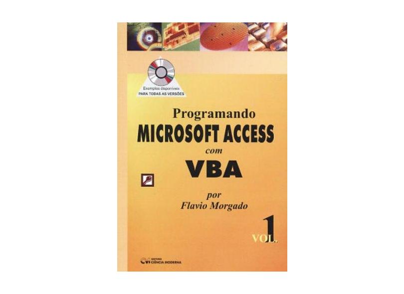 Programando Microsoft Access Com Vba - V. 01 - Flavio Morgado - 9788573932430