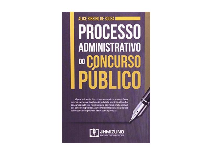 Processo Administrativo do Concurso Público - Alice Ribeiro De Sousa - 9788577891764