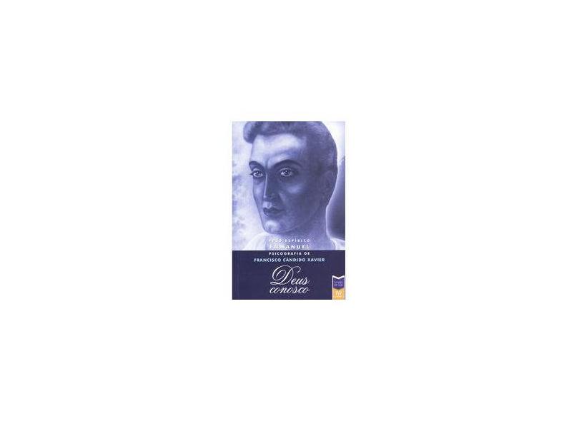 Deus Conosco - 4ª Ed. 2014 - Xavier, Francisco Candido - 9788563716231