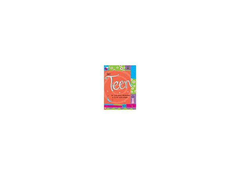 Ser Teen - Um Guia para Sobreviver e Curtir Essa Etapa - Mastromarino, Diane - 9788576830955