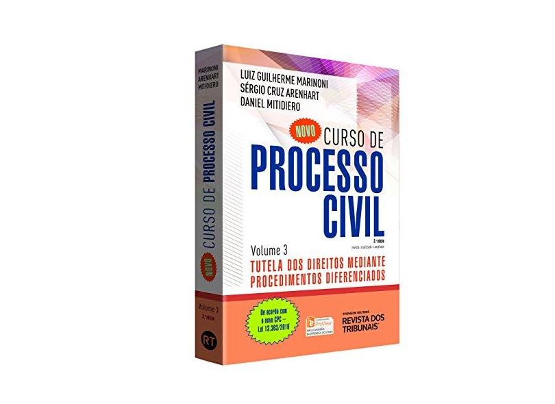 Novo Curso de Processo Civil: Tutela dos Direitos Mediante Procedimentos Diferenciados - Vol.3 - Luiz Guilherme Marinoni - 9788520370872