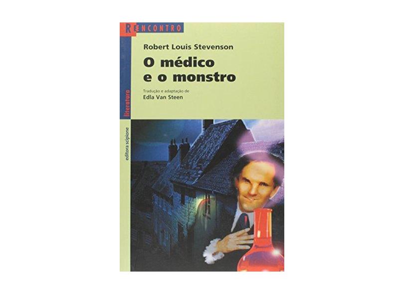 O Médico e o Monstro - Série Reencontro - 12ª Edição 2010 - Stevenson, Robert Louis - 9788526277557