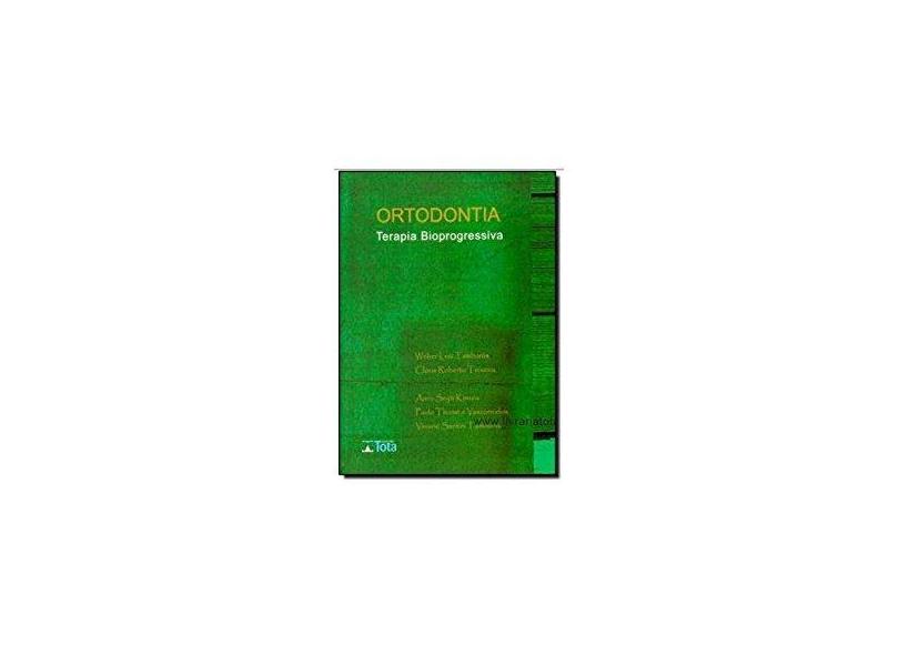 Ortodontia: Terapia Bioprogressiva - Weber Luiz Tambur&#250;s - 9788560246120
