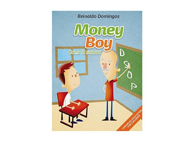 Money Boy - Goes To School - Domingos ,reninaldo - 9788582761427